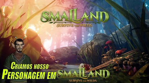 Smalland: Survive the Wilds - Criando um personagem e Jogando pela 1ª vez .