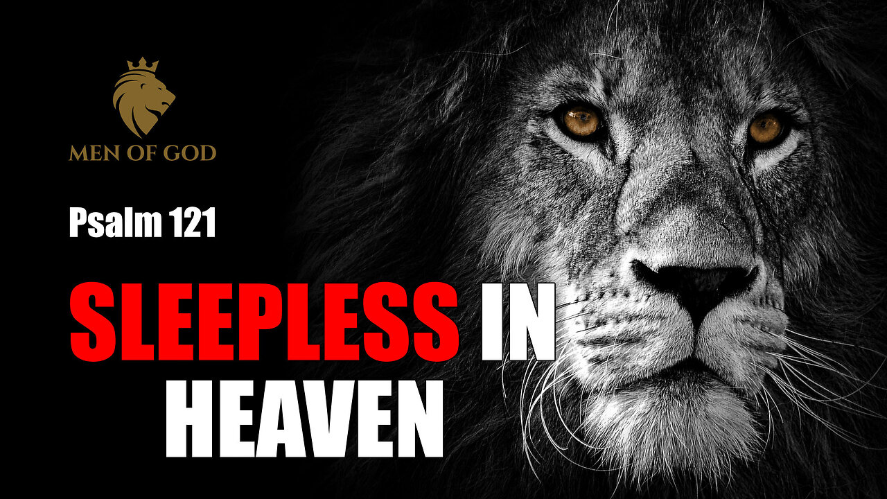 Sleepless in Heaven - Psalm 121 - #dailydevotional