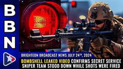 BBN, July 24, 2024 – BOMBSHELL leaked video confirms Secret Service sniper team STOOD DOWN..