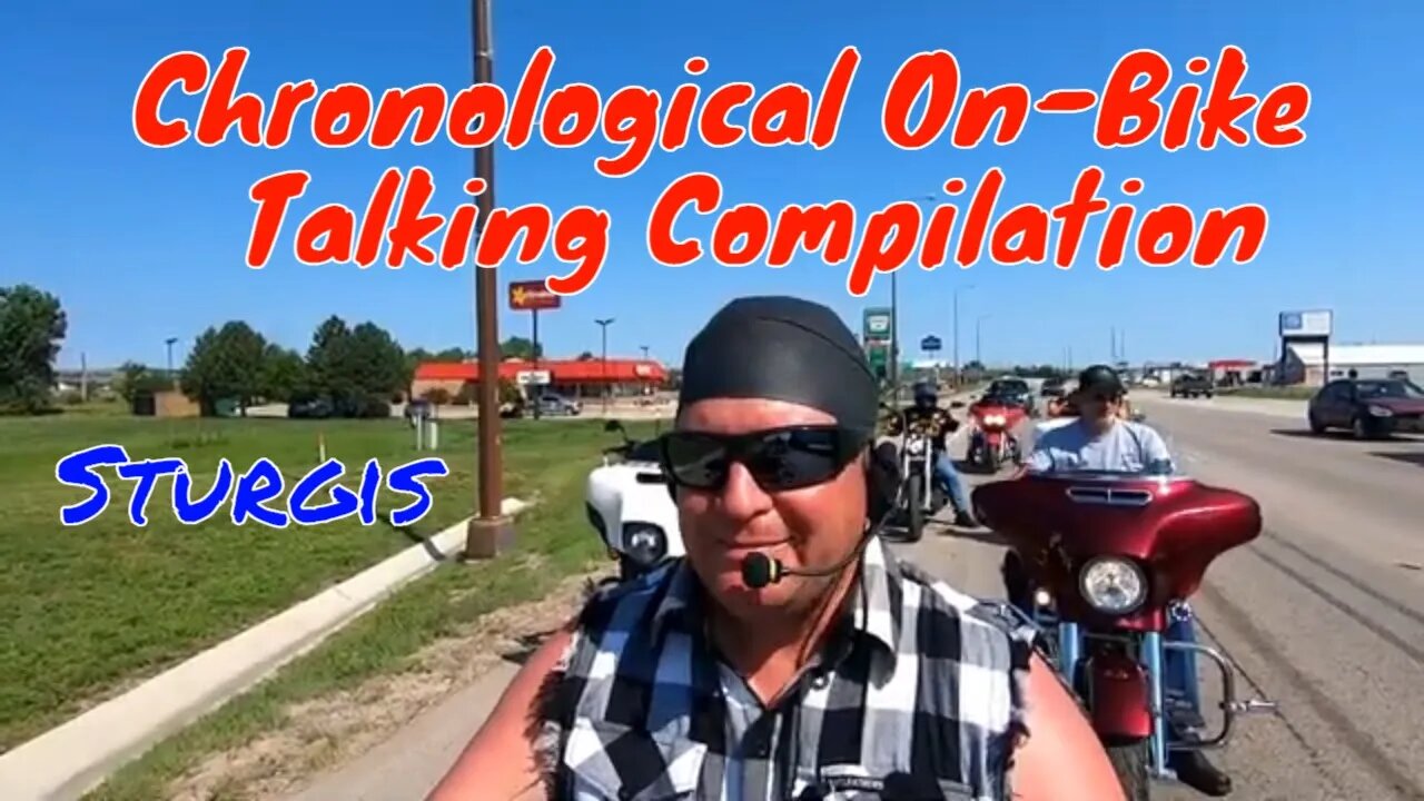 Sturgis Motorcycle Rally Chronological Talking Compilation