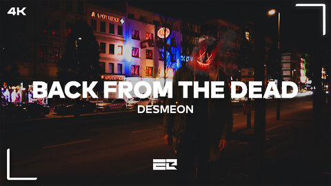 Desmeon - Back From The Dead (Lyrics) (4K)