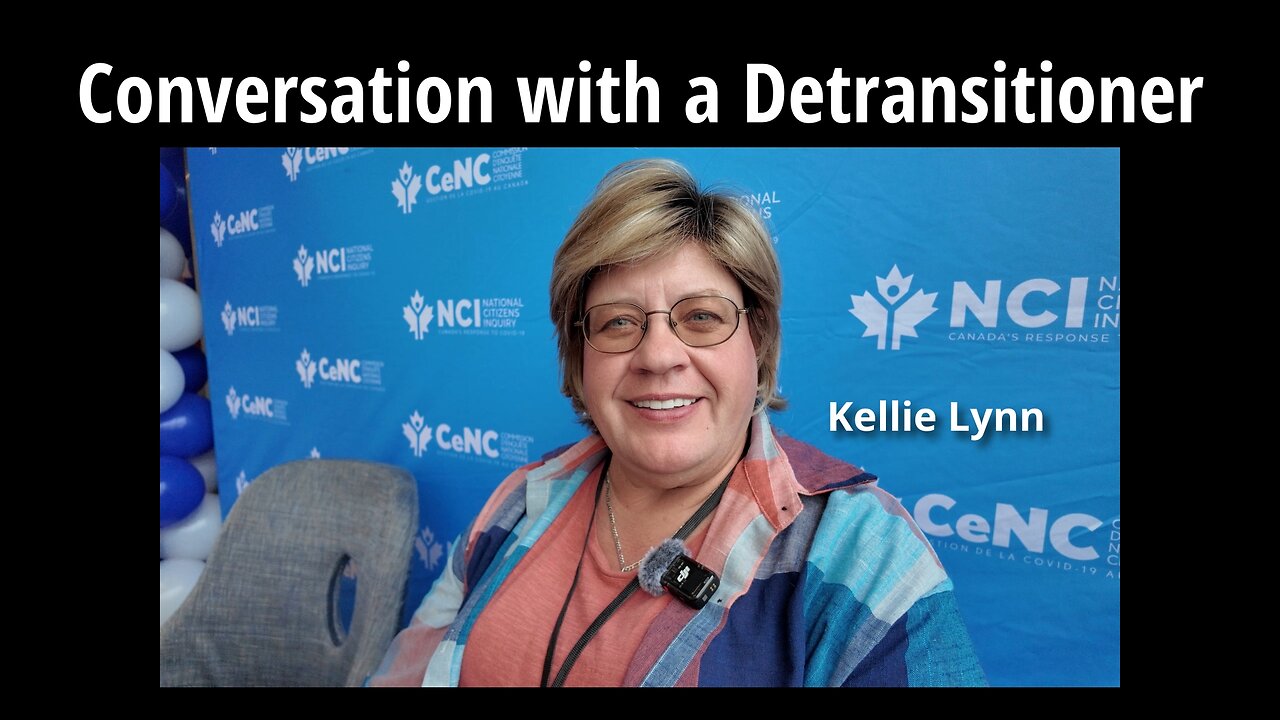 Conversation with a Detransitioner - Kellie Lynn