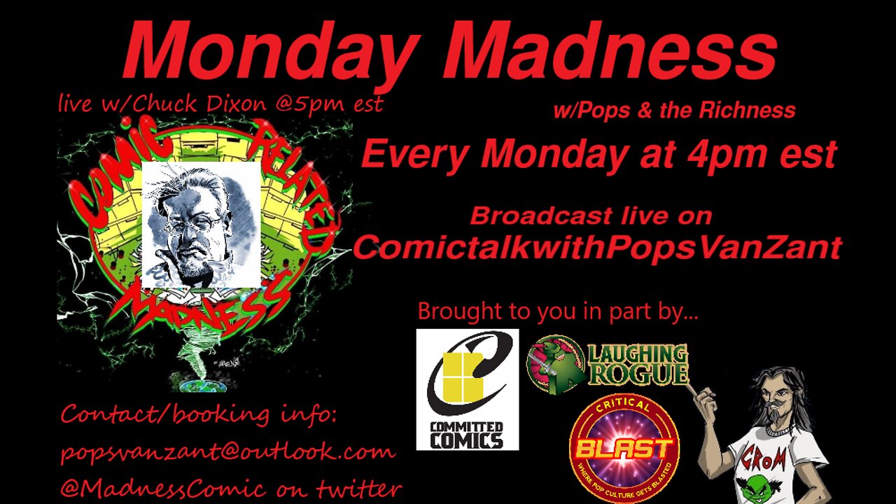 CHUCK DIXON invades the Monday Madness w/Pops & the Richness 7-25-22