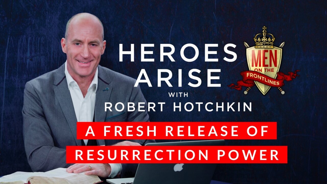 A Fresh Release of Resurrection Power // Heroes Arise