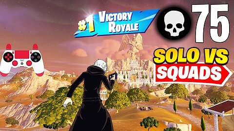 75 Elimination Solo vs Squads Wins Fortnite