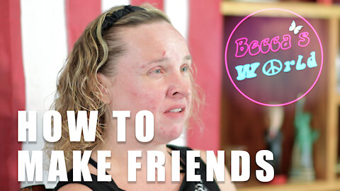 How To Make Friends When You're Blind