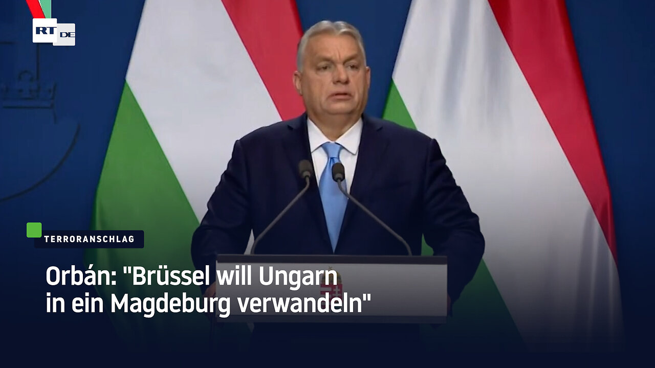 Orbán: "Brüssel will Ungarn in ein Magdeburg verwandeln"