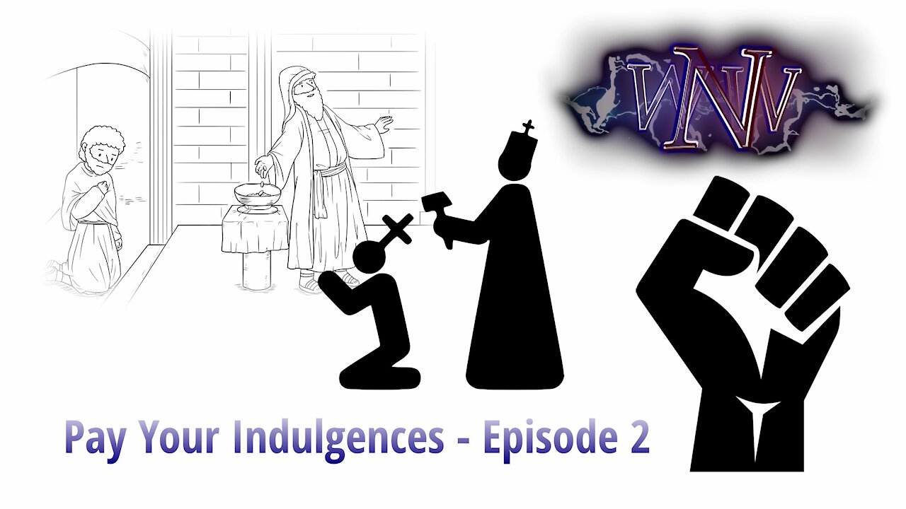 Pay Your Indulgences - Episode 2