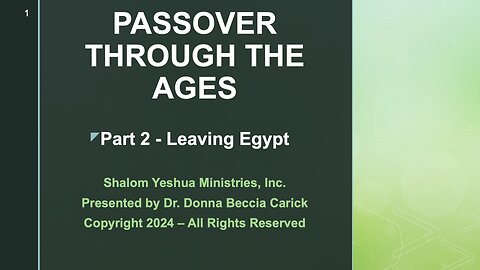 Passover Through the Ages - Part 2 - Leaving Egypt