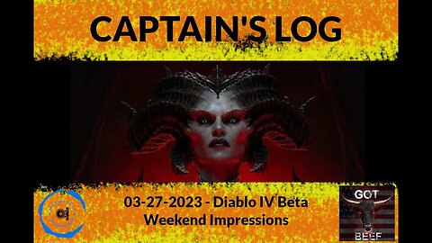 Captain's Log 03272023 - Diablo IV Beta Weekend Impressions