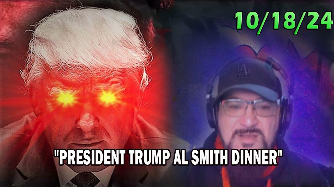 Major Decode Update Today 10.18.24: "PRESIDENT TRUMP AL SMITH DINNER"