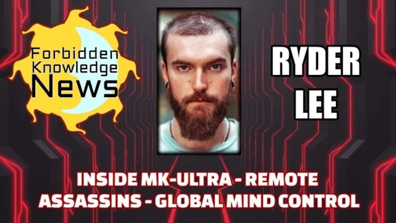 Inside MK-Ultra - Remote Assassins - Global Mind Control Operations w/ Ryder Lee