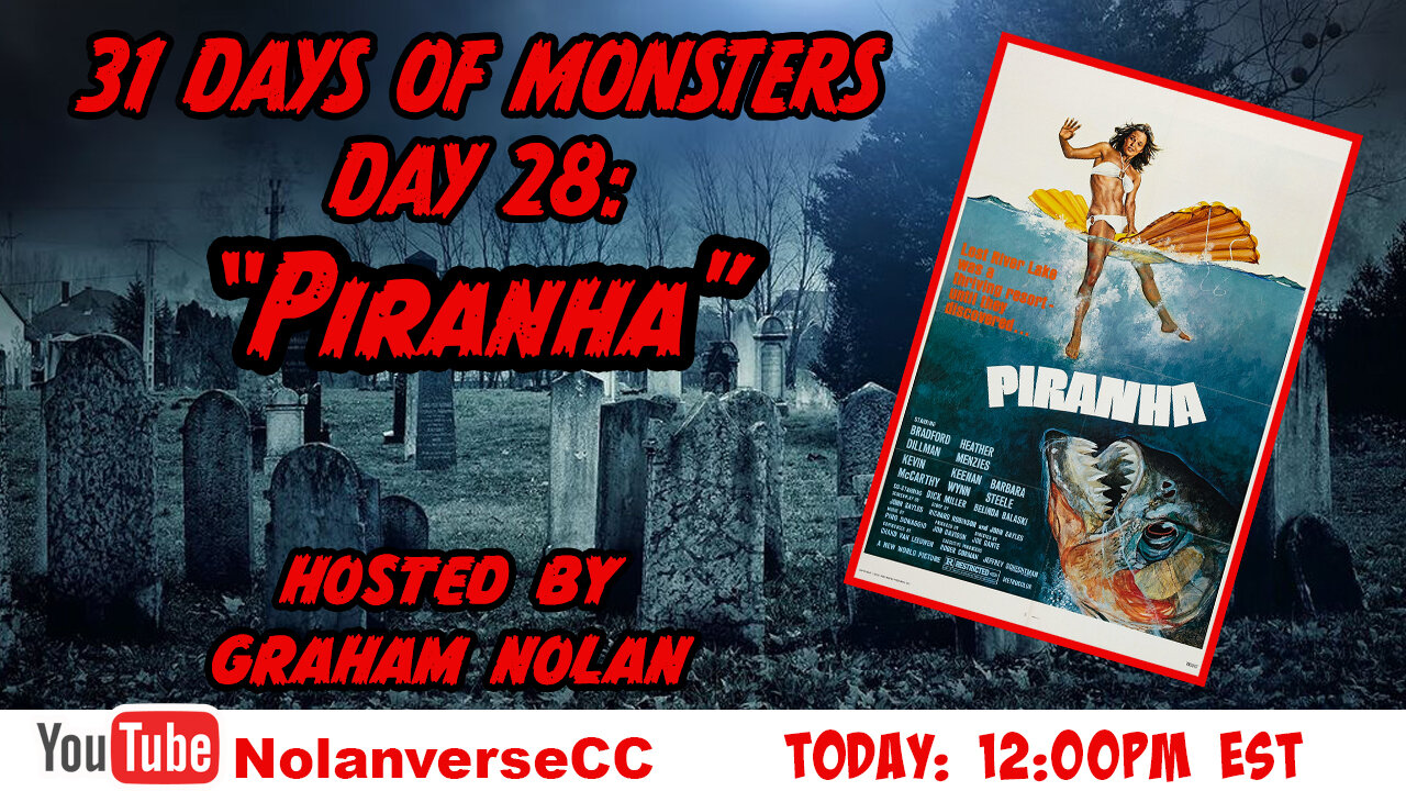 31 Days of Monsters: Day 28- "Piranha"