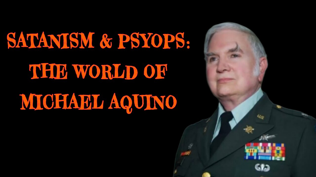 Satanism and PsyOps: The World of Michael Aquino