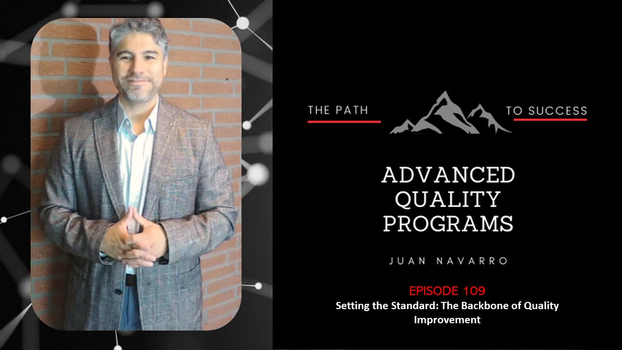 Episode 109 - Setting the Standard: The Backbone of Quality Improvement