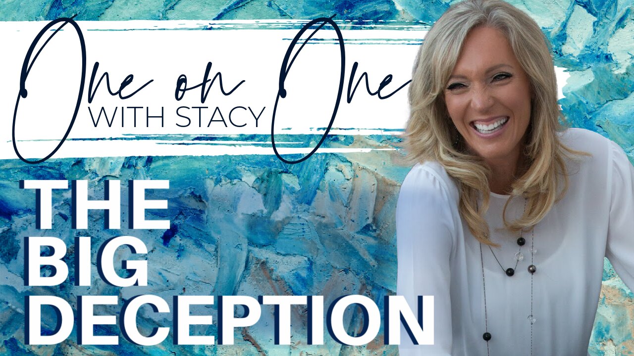 The Big Deception | One On One With Stacy