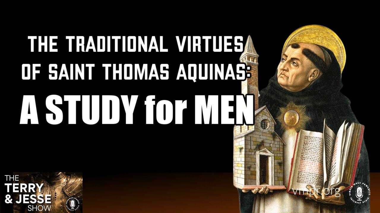 27 Sep 24, The Best of: Traditional Virtues According to Saint Thomas Aquinas