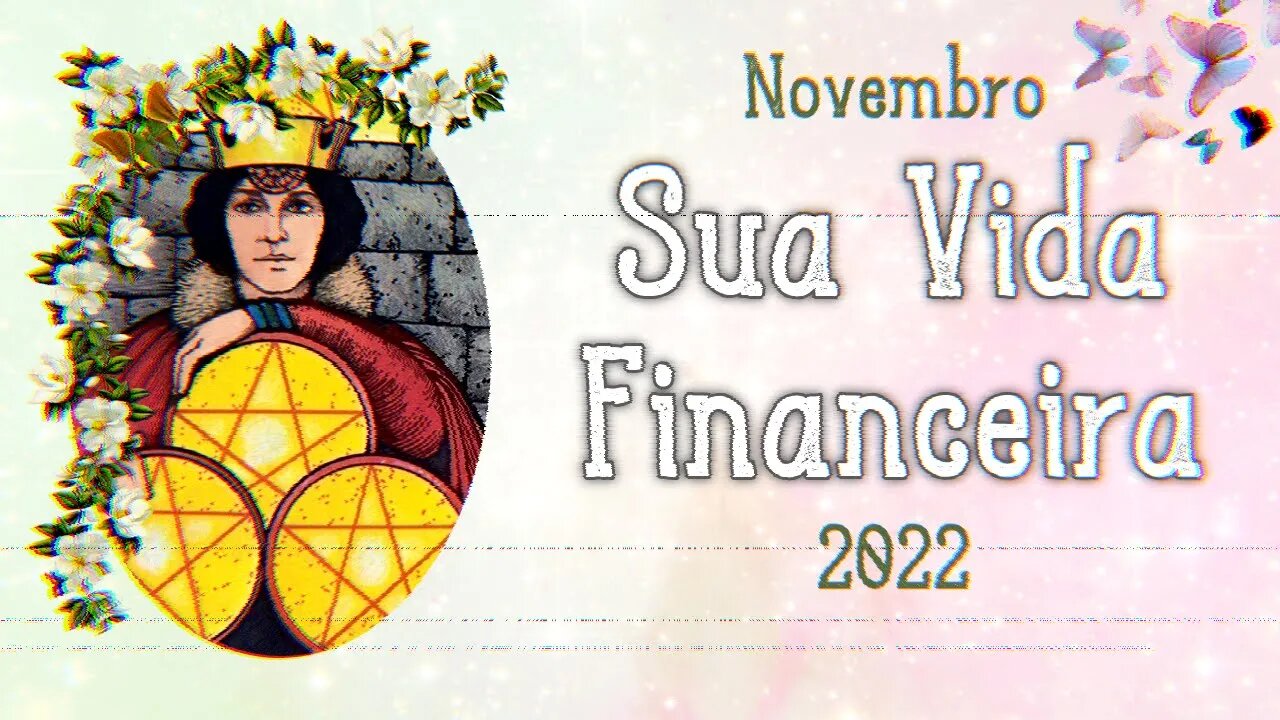 💰 NOVEMBRO 2022 | SUA VIDA FINANCEIRA E PROFISSIONAL ⚜ UMA MENSAGEM DO TAROT PARA SUA SITUAÇÃO