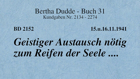 BD 2152 - GEISTIGER AUSTAUSCH NÖTIG ZUM REIFEN DER SEELE ....