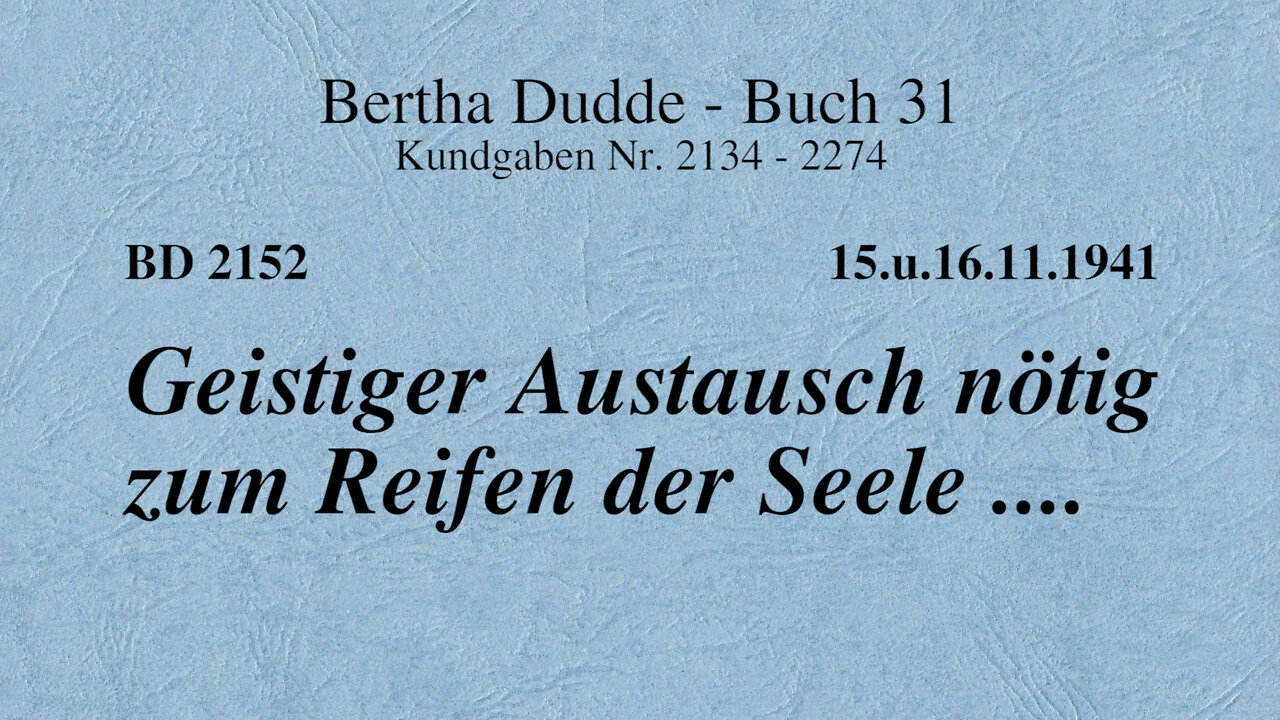 BD 2152 - GEISTIGER AUSTAUSCH NÖTIG ZUM REIFEN DER SEELE ....