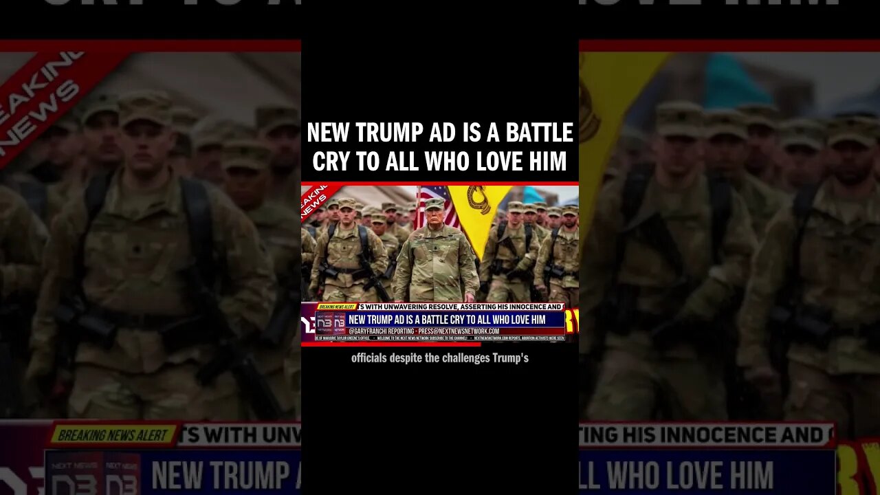 New Trump Ad is a Battle Cry To All Who Love Him