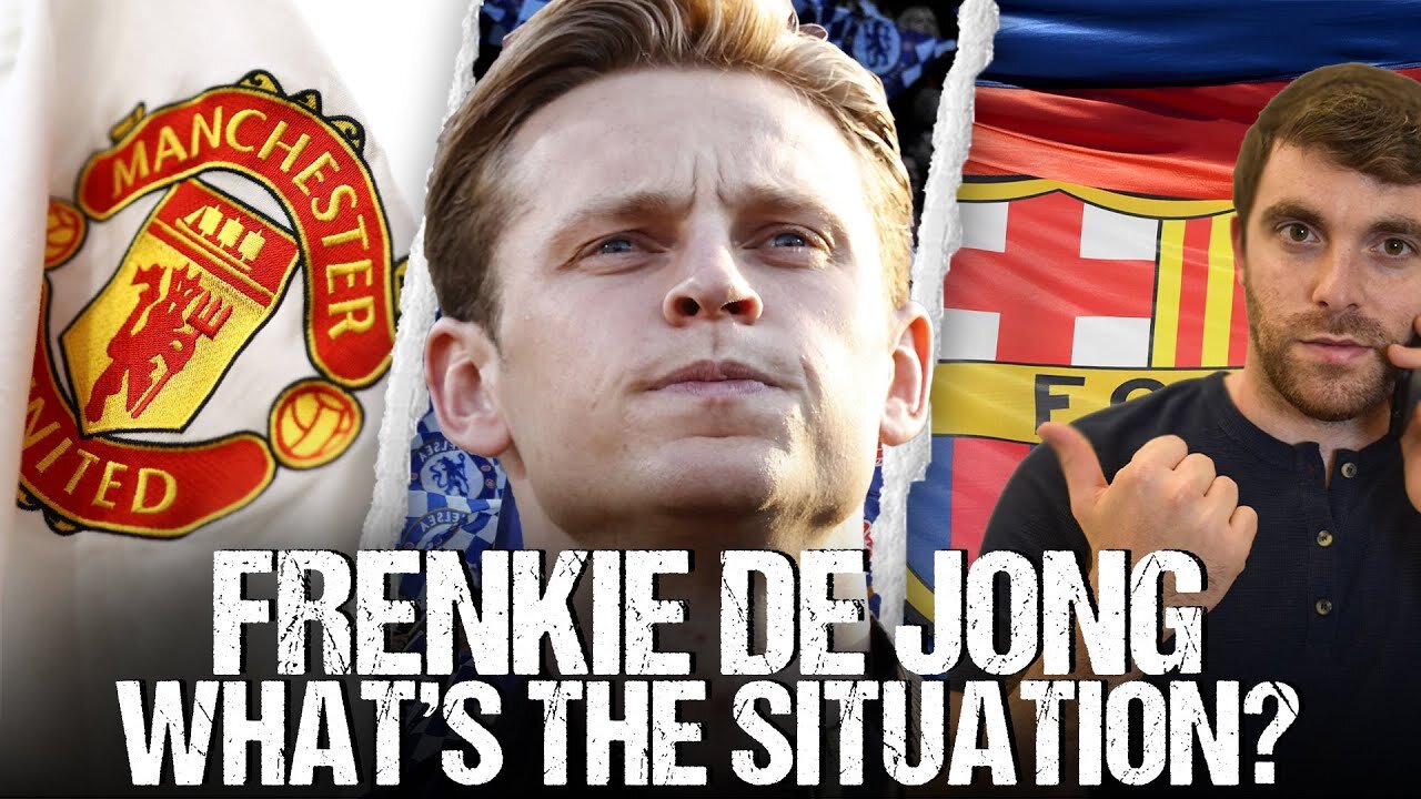 🚨 FRENKIE DE JONG: THE SITUATION WITH CHELSEA, MAN UTD & THAT DOMINO…