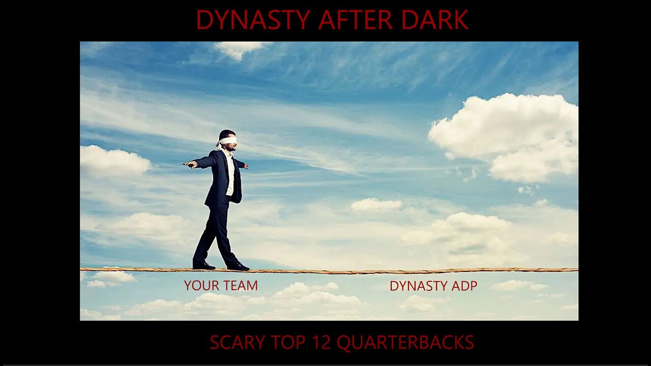Dynasty Risks - Scariest Top 12 QBs for 2022 and Beyond