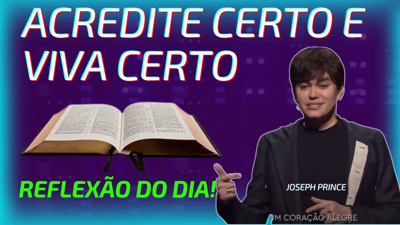Acredite certo e viva certo | Joseph Prince