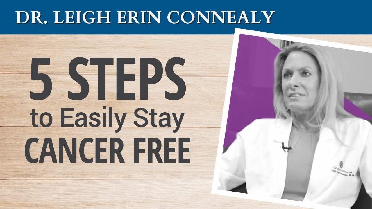 5 Steps to Easily Stay Cancer Free