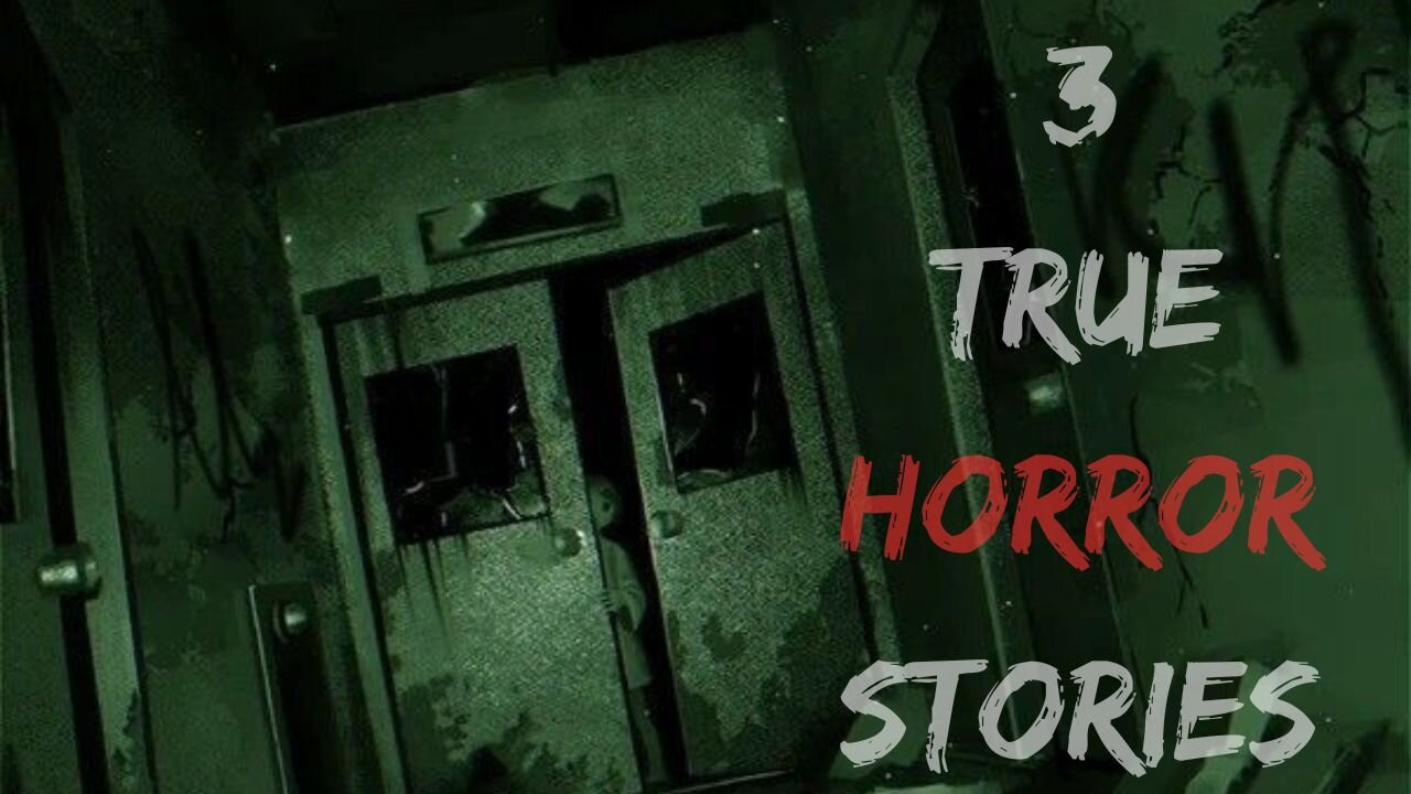 3 True Absolutely Horrifying Stories: Creepy Paranormal