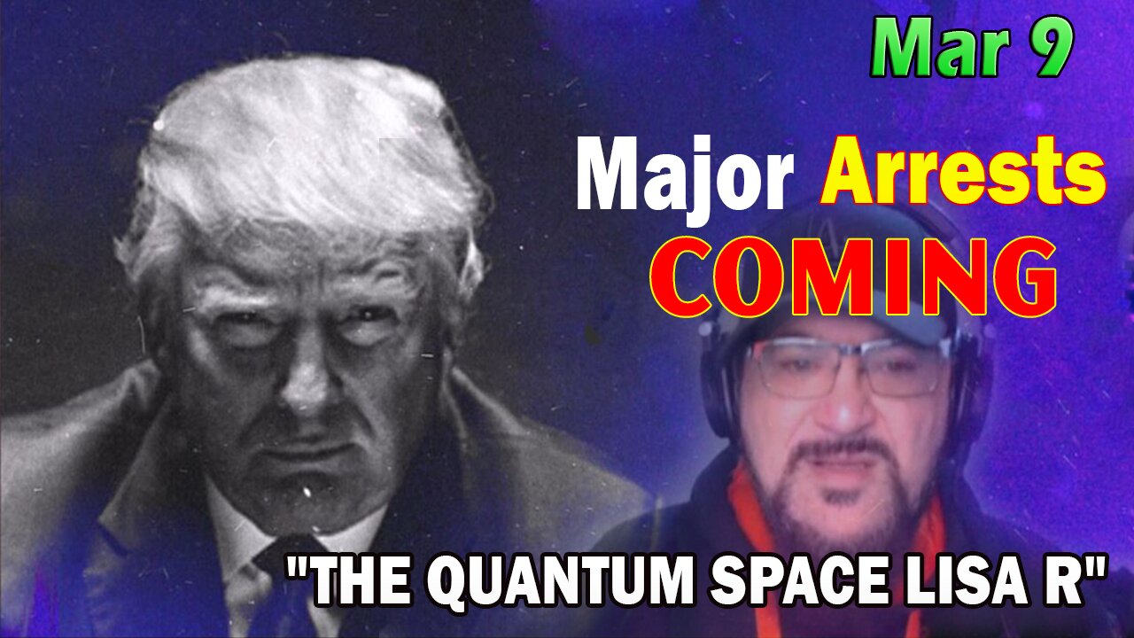 Major Decode HUGE Intel Mar 9: "RETURN - THE QUANTUM SPACE LISA R"