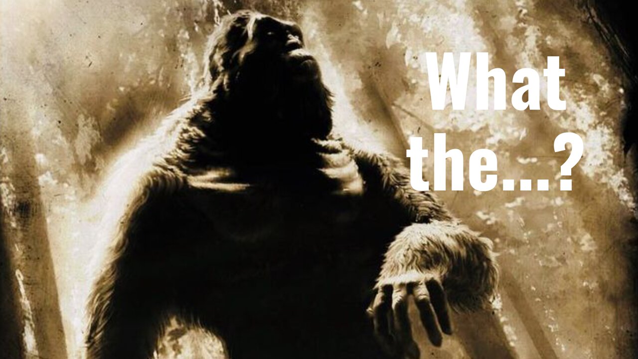 What in the World is a Bigfoot?