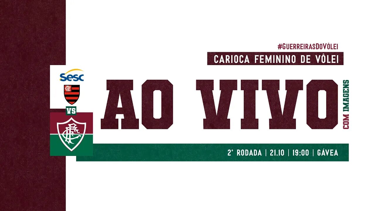 AO VIVO COM IMAGENS I SESC-FLAMENGO X FLUMINENSE I CARIOCA FEMININO DE VÔLEI I SEGUNDA RODADA