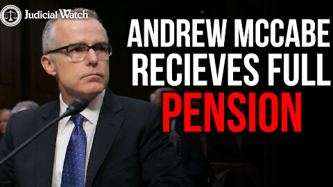 CORRUPTION: Lying, Fired FBI Official McCabe Given Taxpayer Cash by Biden Gang