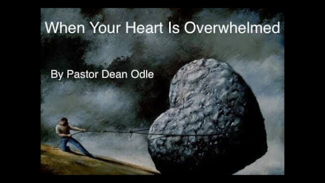 When Your Heart is Overwhelmed