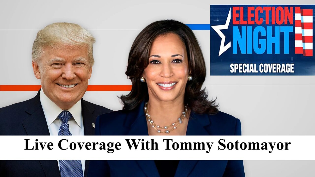 Live Election Coverage 2024 With Tommy Sotomayor & You!