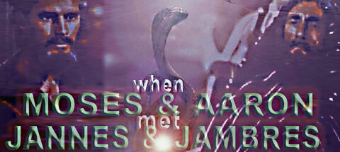 WHEN MOSES & AARON MET JANNES & JAMBRES - FULL STORY