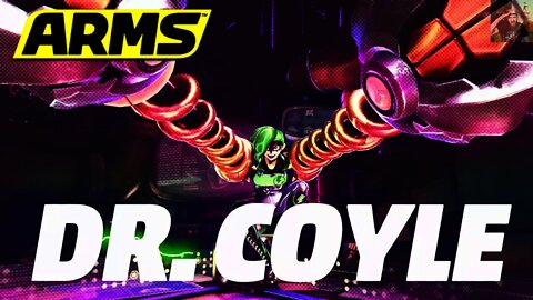 ARMS | Dr Coyle - 5.0 Update NEW CHARACTER!