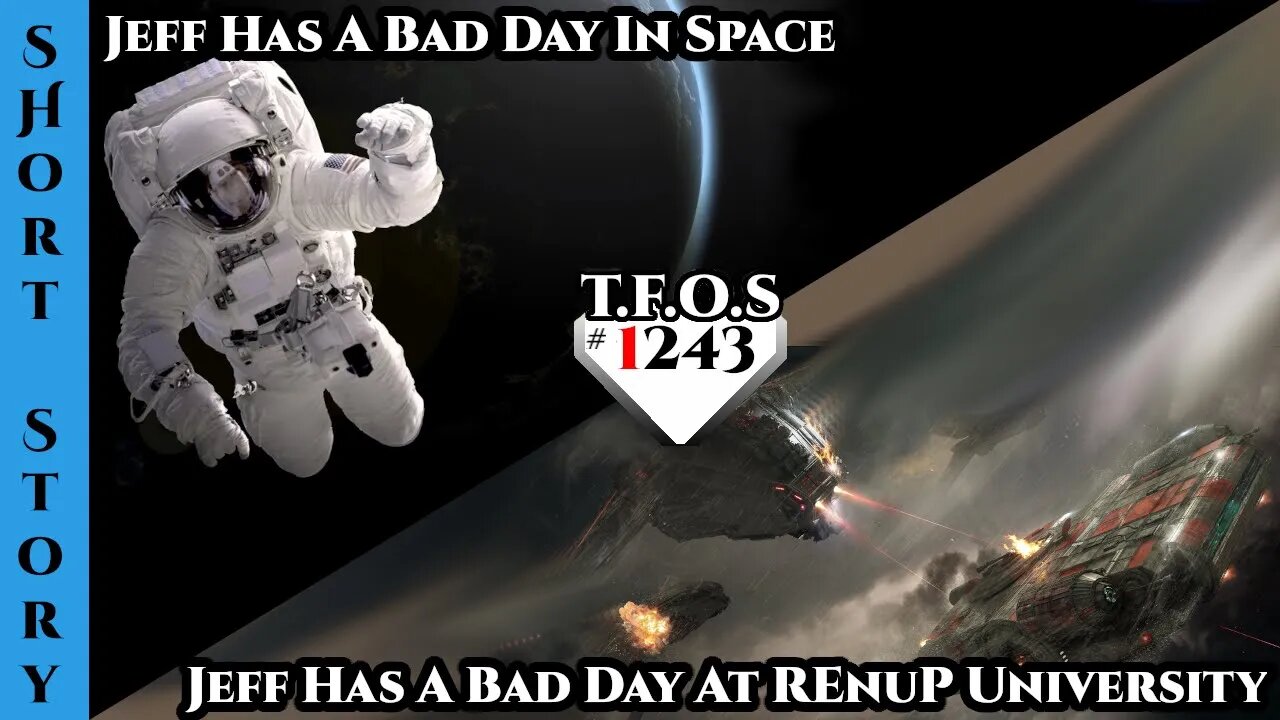 Human Jeff Has A Bad Day In Space & Human Jeff Has A Bad Day At REnuP University | Deathworlder1241