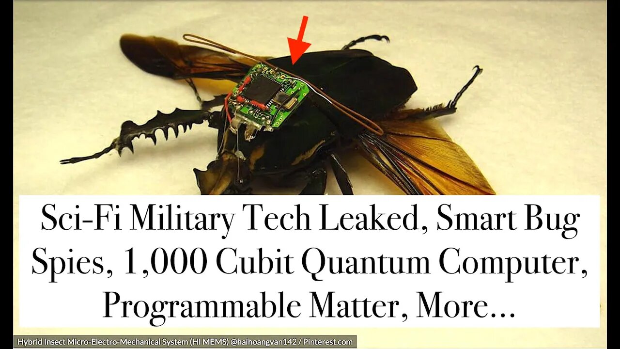 Sci-Fi Military Tech Leaked, Smart Bug Spies, 1,000 Cubit Quantum Computer, Programmable Matter