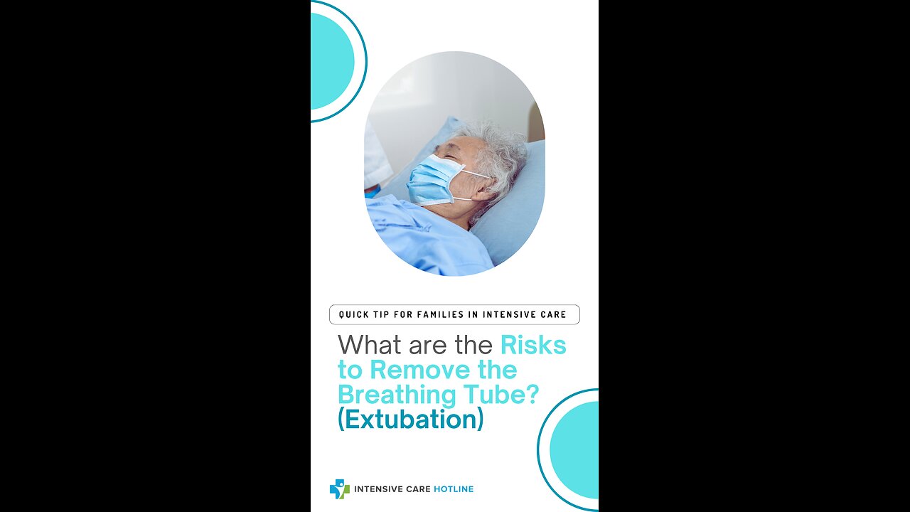 What are the Risks to Remove the Breathing Tube? (Extubation)