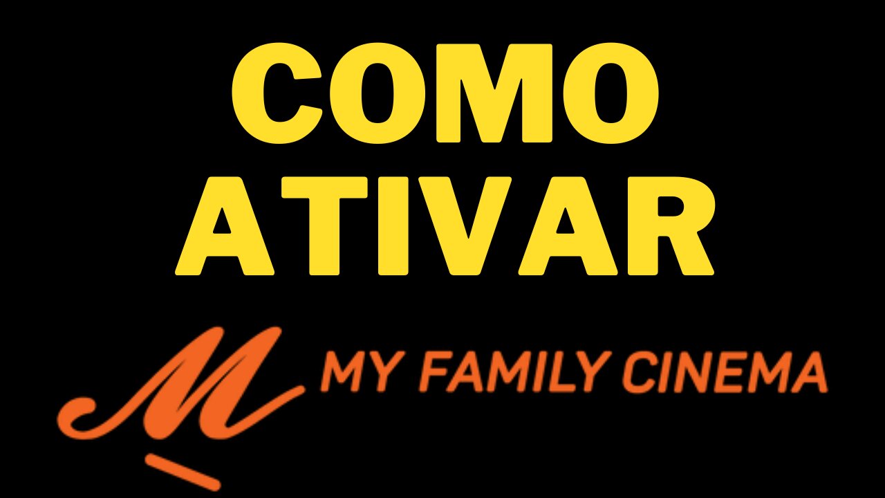 My Family Cinema Como Ativar