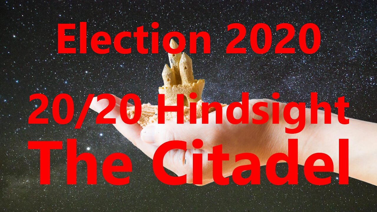 Election 2020 20/20 Hindsight