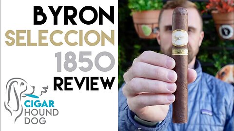 Byron Selección 1850 Cigar Review