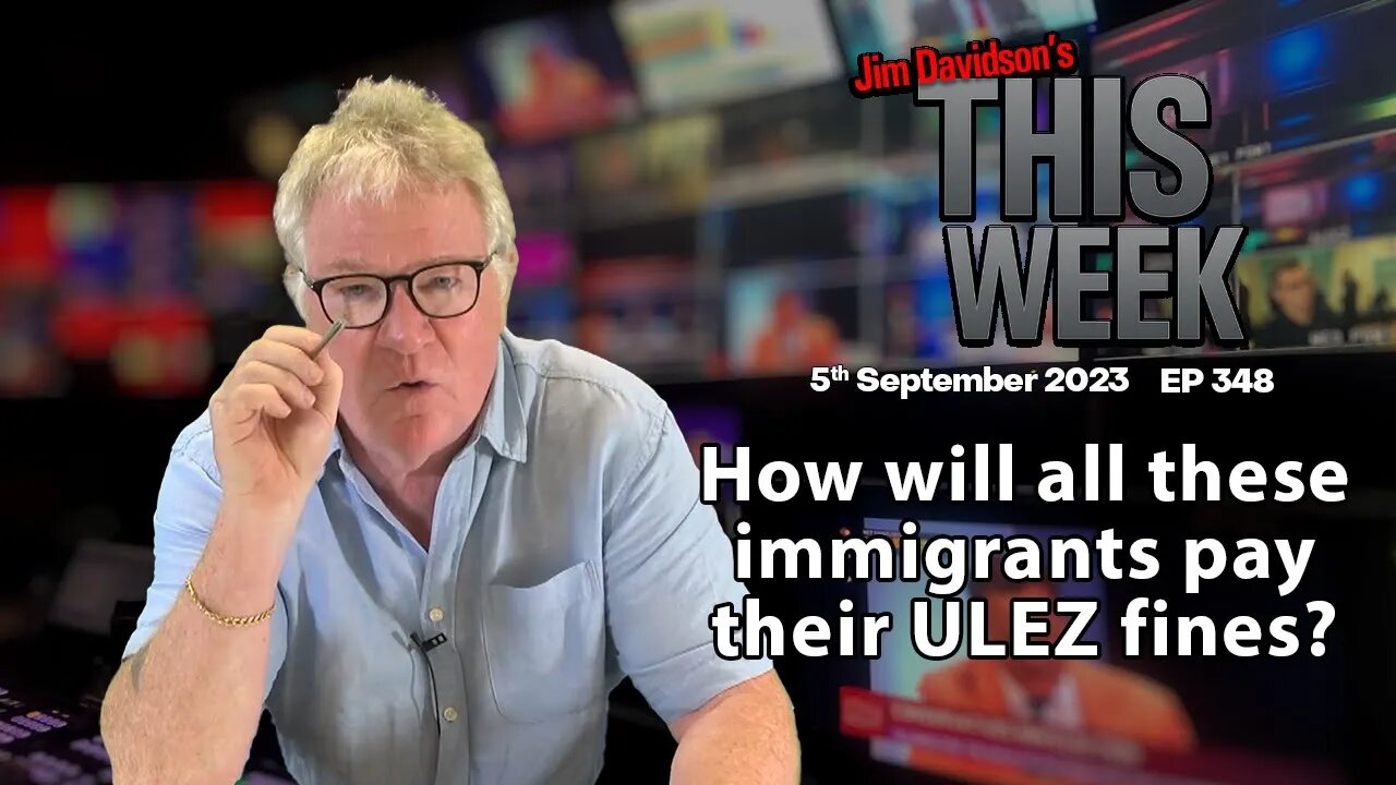 Jim Davidson - How will all these immigrants pay their ULEZ fines?
