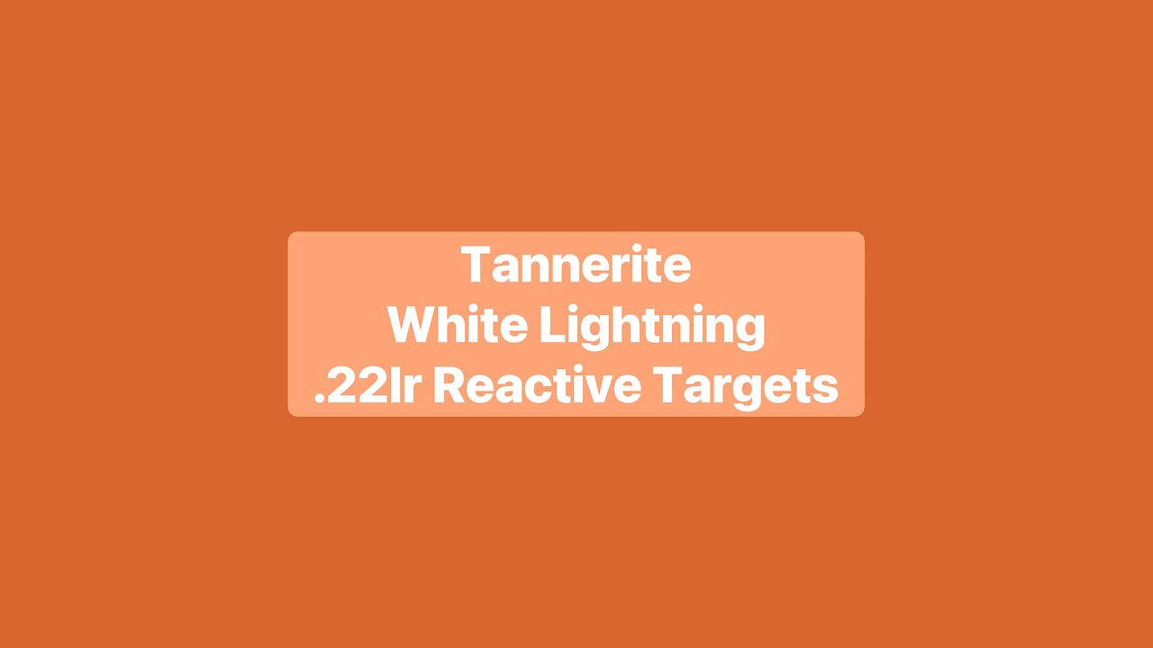 Trying out Tannerite White Lightning .22lr reactive targets