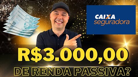 🔵 Dividendos CXSE3: Como ter uma renda de R$3.000,00 investindo em CAIXA SEGURIDADE (CXSE3)?