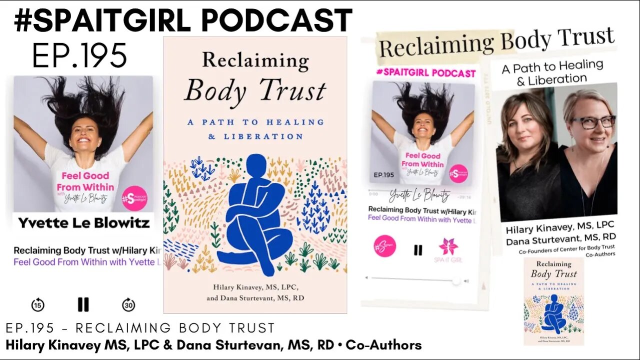 Reclaiming Body Trust w/Hilary Kinavey & Dana Sturtevant #spaitgirl #bodypositive #bodypositivity