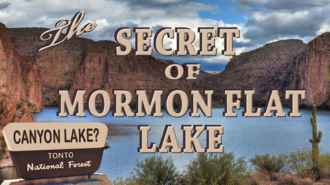 The Secret of Mormon Flat Lake