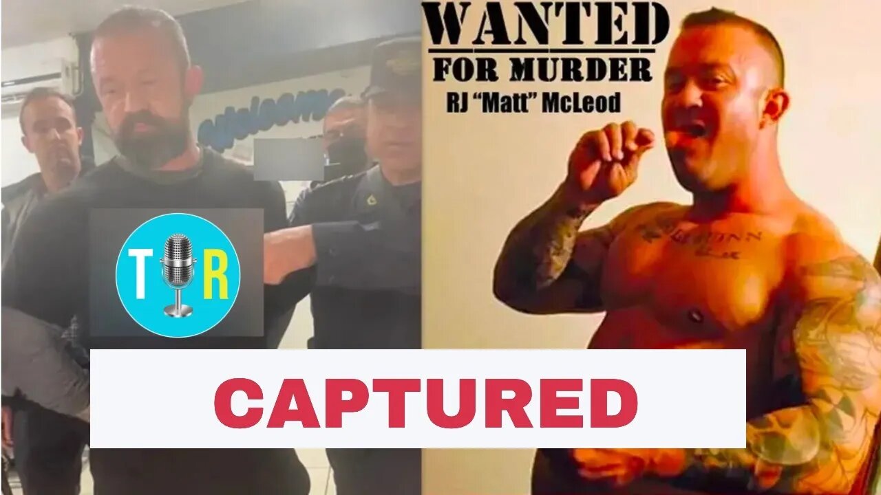 RJ McLeod Captured, Most Wanted Fugitive arrested in El Salvador for murder - The Interview Room